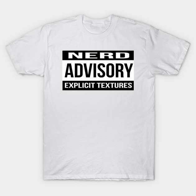 Nerd Advisory Explicit Textures T-Shirt-TOZ